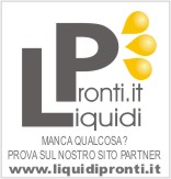 manca qualcosa? prova sul sito nostro partner www.liquidipronti.it